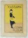 Kassama corn flour, Maîtres de l’affiche,  Beggarstaffs